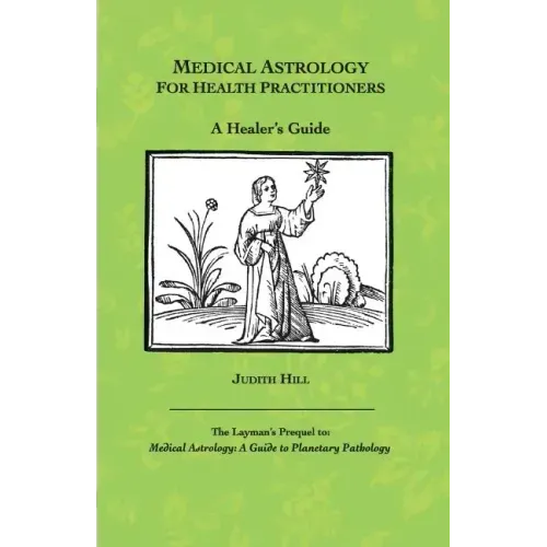 Medical Astrology for Health Practitioners: A Healer's Guide - Paperback