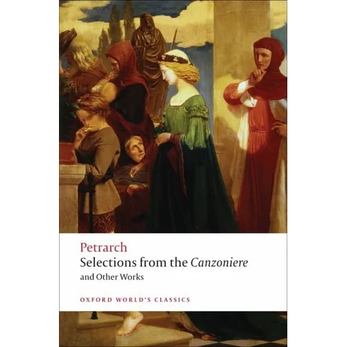 Selections from the Canzoniere and Other Works - Paperback