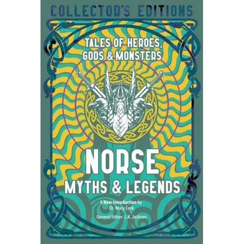 Norse Myths & Legends: Tales of Heroes, Gods & Monsters - Hardcover