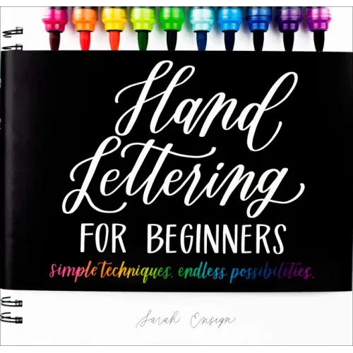 Hand Lettering for Beginners: Simple Techniques. Endless Possibilities. - Hardcover