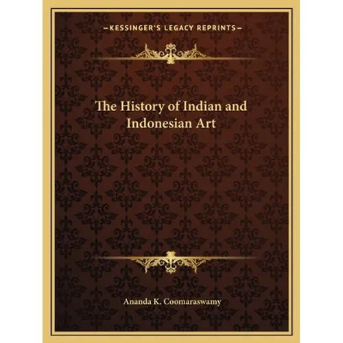 The History of Indian and Indonesian Art - Paperback