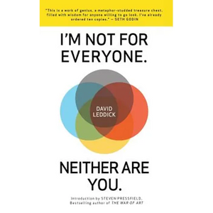 I'm Not for Everyone. Neither Are You. - Paperback