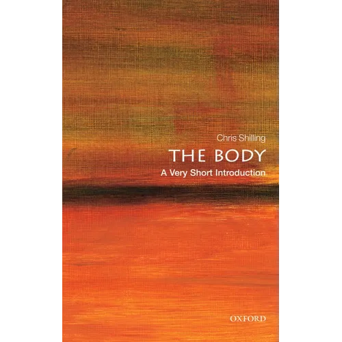 The Body: A Very Short Introduction - Paperback