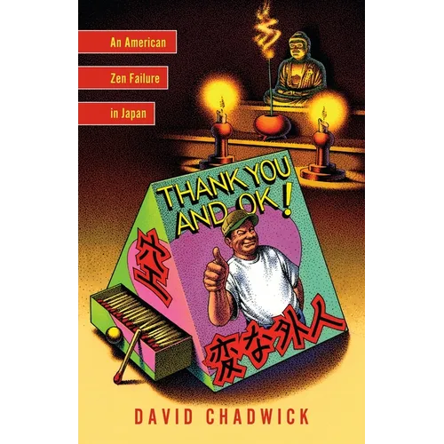Thank You and OK!: An American Zen Failure in Japan - Paperback