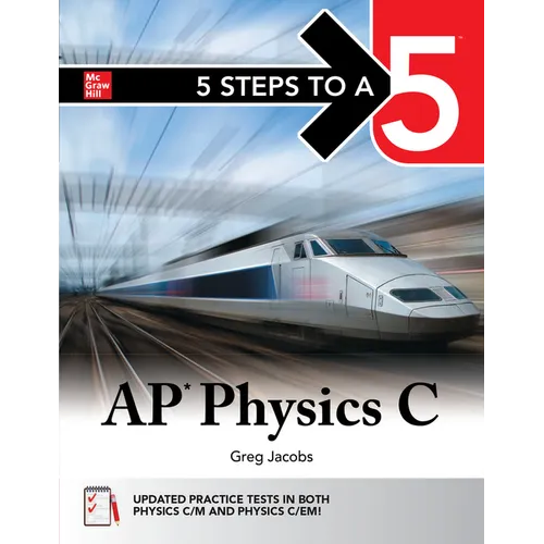 5 Steps to a 5: AP Physics C 2026: Practice AP Tests + AP Content Review - Paperback
