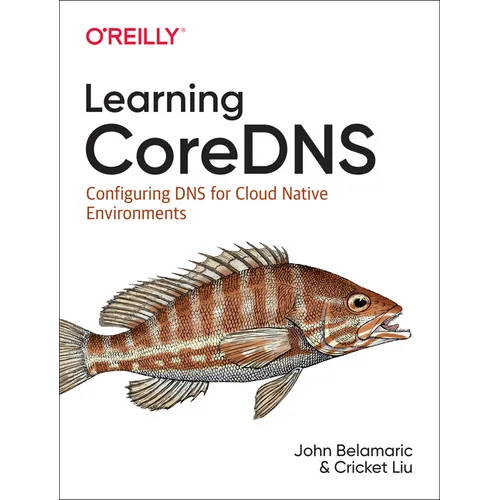 Learning CoreDNS: Configuring DNS for Cloud Native Environments - Paperback