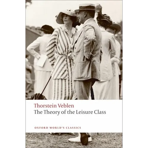The Theory of the Leisure Class - Paperback