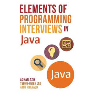 Elements of Programming Interviews in Java: The Insiders' Guide - Paperback