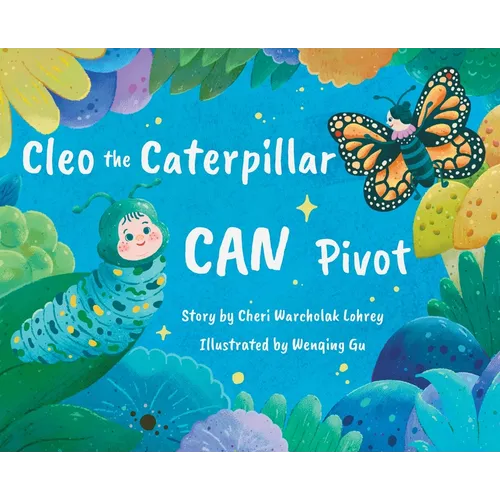 Cleo the Caterpillar CAN Pivot - Hardcover