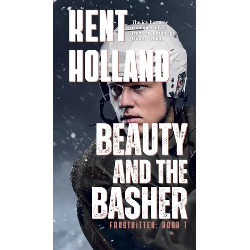 Beauty and the Basher: An MM College Hockey Romance - Paperback