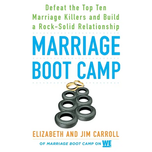 Marriage Boot Camp: Defeat the Top 10 Marriage Killers and Build a Rock-Solid Relationship - Paperback