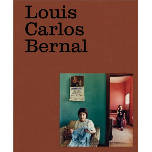 Louis Carlos Bernal: Monografía - Hardcover