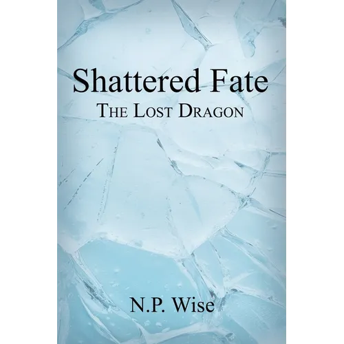 Shattered Fate: The Lost Dragon - Paperback