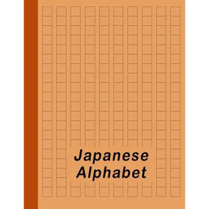 Japanese Alphabet: Hiragana Katakana Genkouyoushi & Kanji Practice Workbook - Orange - Paperback