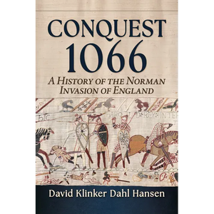 Conquest 1066: A History of the Norman Invasion of England - Paperback
