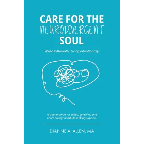 Care For The Neurodivergent Soul - Paperback