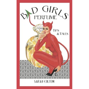 Bad Girls Perfume: Tips & Tales - Paperback