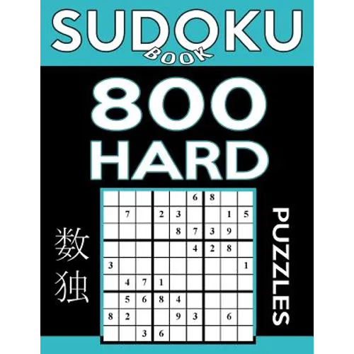Sudoku Book 800 Hard Puzzles: Sudoku Puzzle Book With Only One Level of Difficulty - Paperback