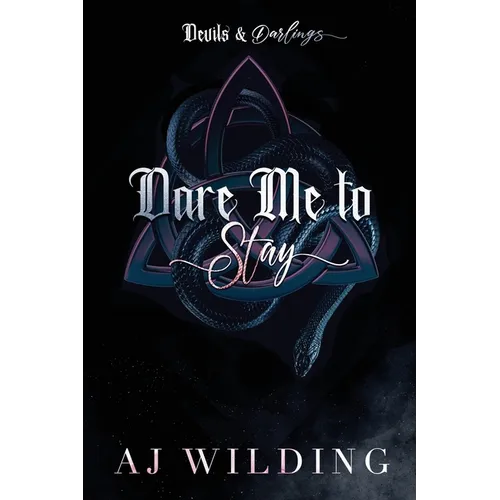 Dare Me to Stay - Snake Edition: A dark second chance romance - Paperback