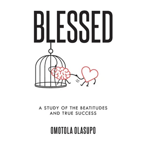 Blessed: A Study Of The Beatitudes And True Success - Hardcover