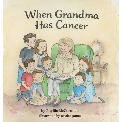 When Grandma Has Cancer - Hardcover