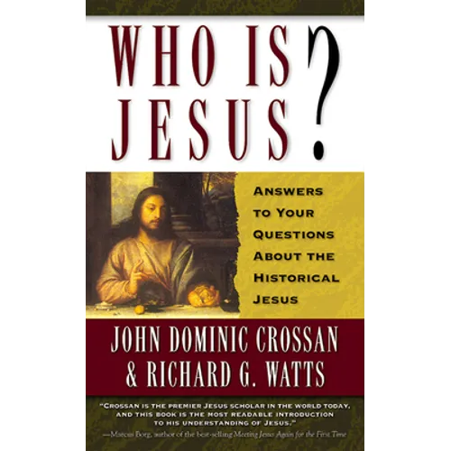Who is Jesus?: Answers to Your Questions about the Historical Jesus - Paperback