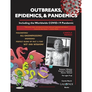 Outbreaks, Epidemics, & Pandemics: Including the Worldwide COVID- 19 Pandemic - Paperback