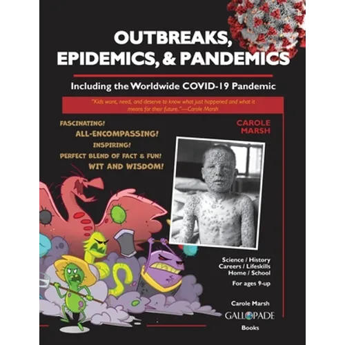 Outbreaks, Epidemics, & Pandemics: Including the Worldwide COVID- 19 Pandemic - Paperback