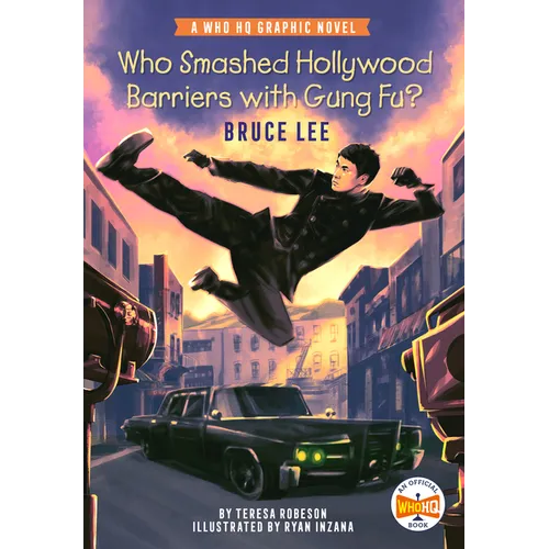 Who Smashed Hollywood Barriers with Gung Fu?: Bruce Lee: A Who HQ Graphic Novel - Paperback