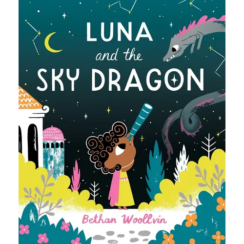 Luna and the Sky Dragon: A Stargazing Adventure Story - Paperback
