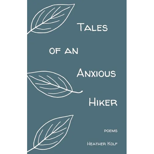 Tales of an Anxious Hiker - Paperback