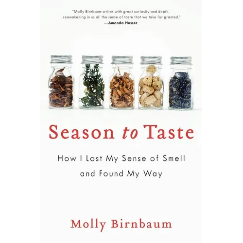 Season to Taste: How I Lost My Sense of Smell and Found My Way - Paperback