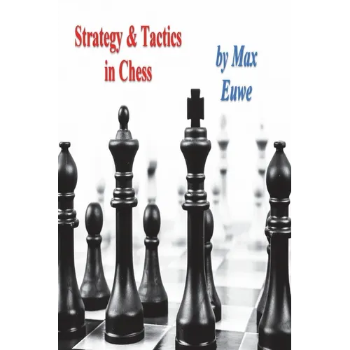 Strategy & Tactics in Chess - Paperback