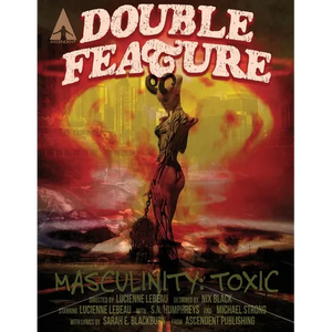 Double Feature #2: Masculinity: Toxic - Paperback