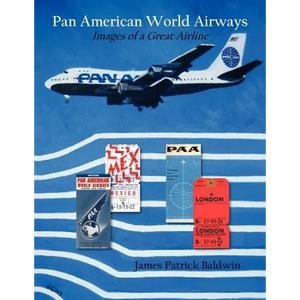 Pan American World Airways: Images of a Great Airline - Paperback