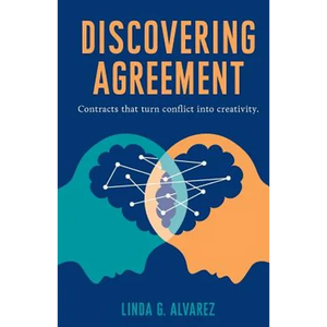 Discovering Agreement: Contracts That Turn Conflict Into Creativity - Paperback