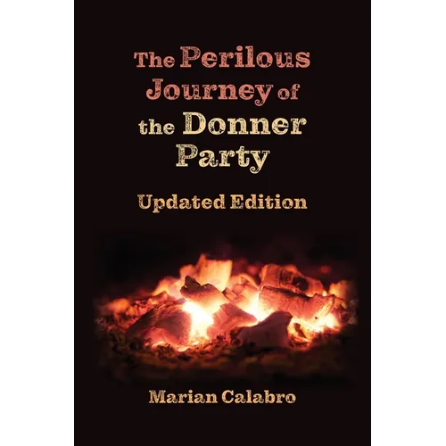 The Perilous Journey of the Donner Party: Updated Edition - Hardcover
