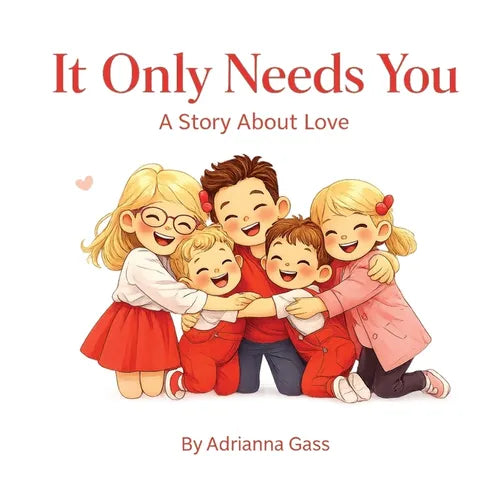 It Only Needs You: A Story About Love - Paperback