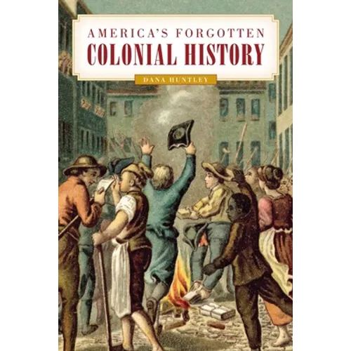 America's Forgotten Colonial History - Paperback