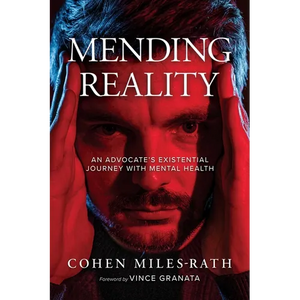 Mending Reality: An Advocate's Existential Journey with Mental Health - Paperback