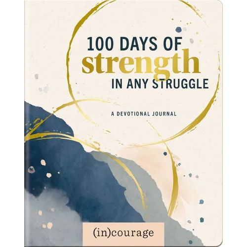 100 Days Strength in Any Struggle: A Devotional Journal - Paperback