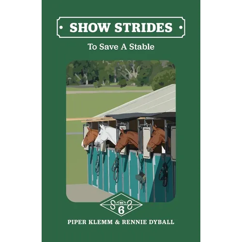 Show Strides Vol. 6: To Save A Stable - Paperback