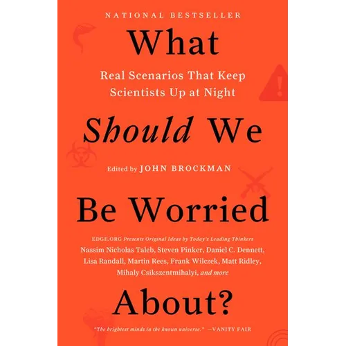 What Should We Be Worried About?: Real Scenarios That Keep Scientists Up at Night - Paperback