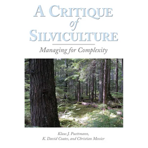 A Critique of Silviculture: Managing for Complexity - Paperback
