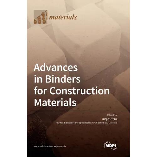 Advances in Binders for Construction Materials - Hardcover