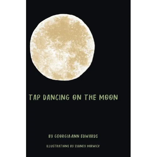 Tap Dancing on the Moon - Hardcover