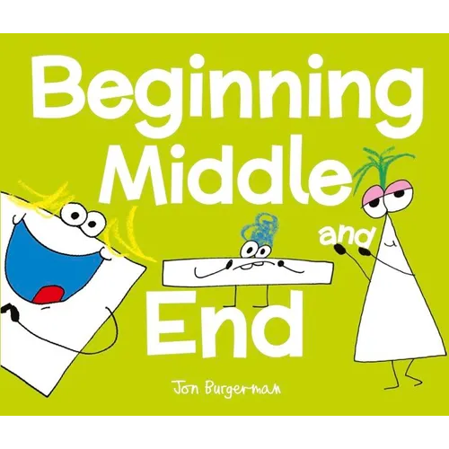 Beginning, Middle, and End - Hardcover