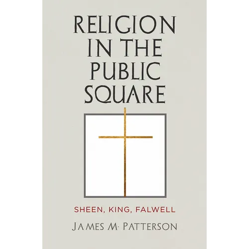 Religion in the Public Square: Sheen, King, Falwell - Paperback