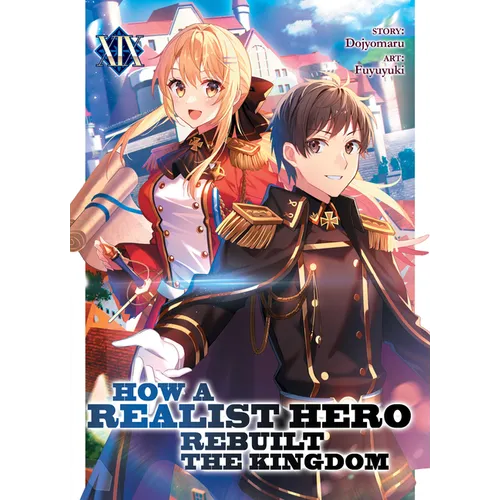 How a Realist Hero Rebuilt the Kingdom (Light Novel) Vol. 19 - Paperback