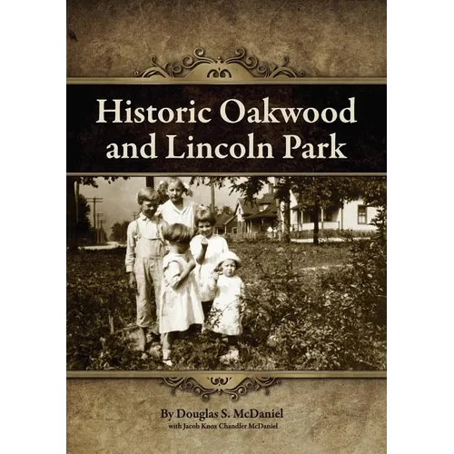 Historic Oakwood and Lincoln Park - Paperback